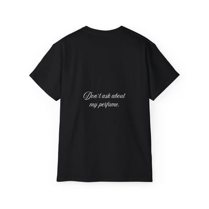 CAMISETA MAISONS 25 | DON'T ASK ABOUT MY PERFUME