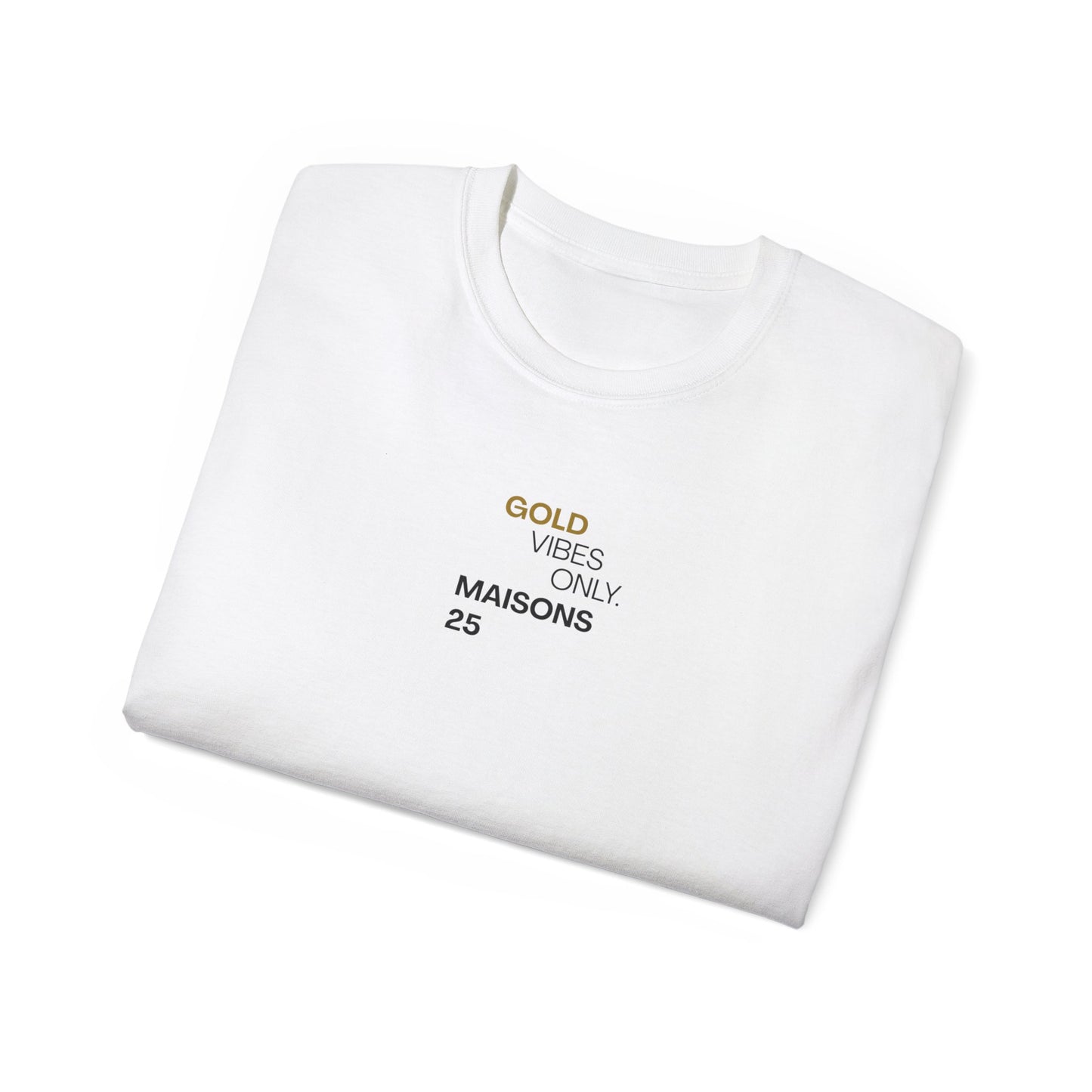 CAMISETA MAISONS 25 | GOLD VIBES ONLY