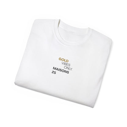 CAMISETA MAISONS 25 | GOLD VIBES ONLY