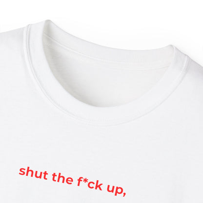 CAMISETA MAISONS 25 | SHUT THE F*CK UP, PLEASE :)