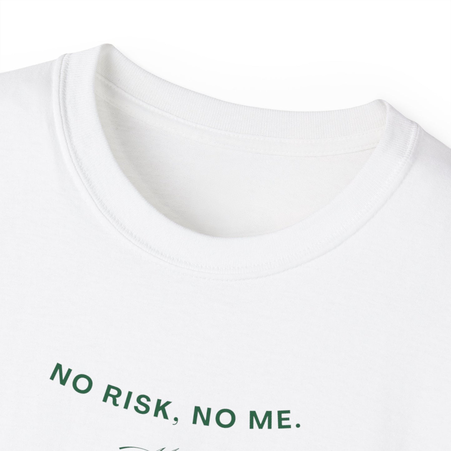 MAISONS 25 T-SHIRT | NO RISK, NO ME.