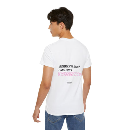 CAMISETA MAISONS 25 | SORRY, I'M BUSY SMELLING IRRESISTIBLE